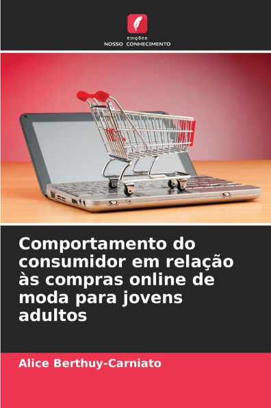 Comportamento do consumidor em relaÃ¯Â¿Â½Ã¯Â¿Â½o Ã¯Â¿Â½s compras online de moda para jovens adultos