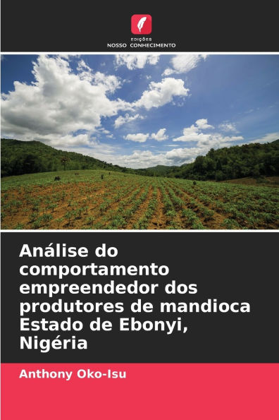 AnÃ¯Â¿Â½lise do comportamento empreendedor dos produtores de mandioca Estado de Ebonyi, NigÃ¯Â¿Â½ria
