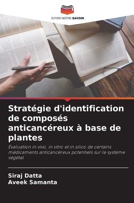 StratÃ¯Â¿Â½gie d'identification de composÃ¯Â¿Â½s anticancÃ¯Â¿Â½reux Ã¯Â¿Â½ base de plantes