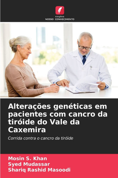 AlteraÃ¯Â¿Â½Ã¯Â¿Â½es genÃ¯Â¿Â½ticas em pacientes com cancro da tirÃ¯Â¿Â½ide do Vale da Caxemira