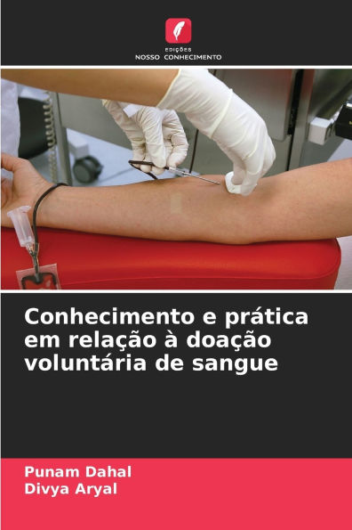 Conhecimento e prÃ¯Â¿Â½tica em relaÃ¯Â¿Â½Ã¯Â¿Â½o Ã¯Â¿Â½ doaÃ¯Â¿Â½Ã¯Â¿Â½o voluntÃ¯Â¿Â½ria de sangue