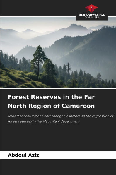 Forest Reserves in the Far North Region of Cameroon
