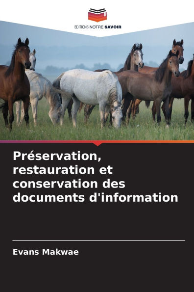 PrÃ¯Â¿Â½servation, restauration et conservation des documents d'information