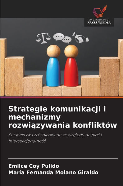 Strategie komunikacji i mechanizmy rozwiązywania konflikt�w