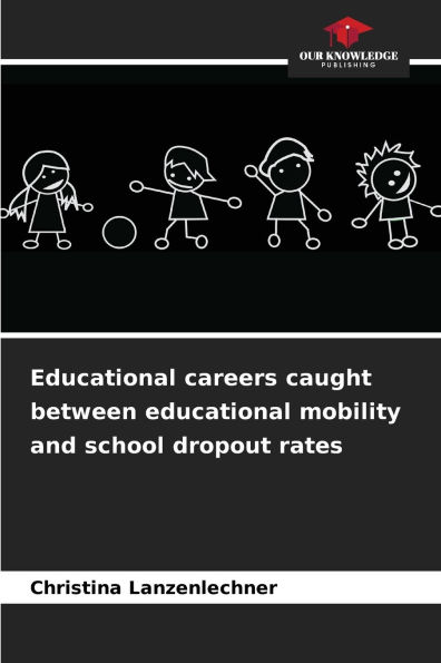 Educational careers caught between educational mobility and school dropout rates