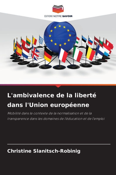 L'ambivalence de la libertÃ¯Â¿Â½ dans l'Union europÃ¯Â¿Â½enne
