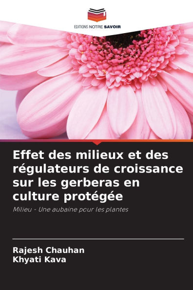 Effet des milieux et des rÃ¯Â¿Â½gulateurs de croissance sur les gerberas en culture protÃ¯Â¿Â½gÃ¯Â¿Â½e