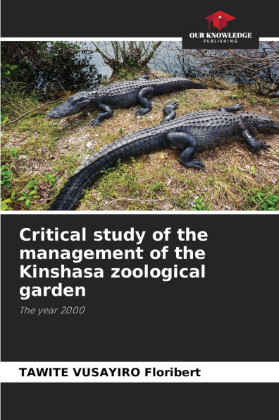 Critical study of the management of the Kinshasa zoological garden