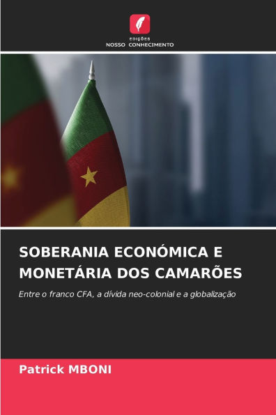 Soberania EconÃ¯Â¿Â½mica E MonetÃ¯Â¿Â½ria DOS CamarÃ¯Â¿Â½es