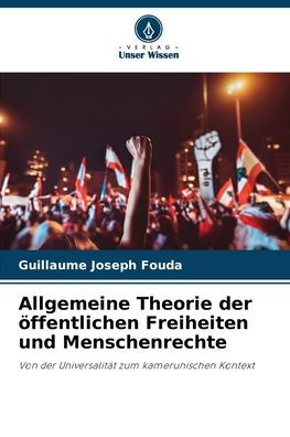 Allgemeine Theorie der Ã¯Â¿Â½ffentlichen Freiheiten und Menschenrechte