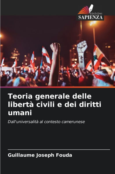 Teoria generale delle libertÃ¯Â¿Â½ civili e dei diritti umani