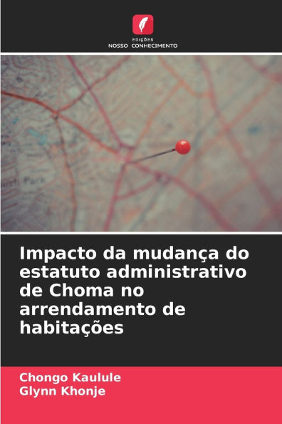 Impacto da mudanÃ¯Â¿Â½a do estatuto administrativo de Choma no arrendamento de habitaÃ¯Â¿Â½Ã¯Â¿Â½es