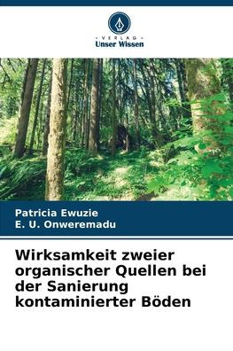Wirksamkeit zweier organischer Quellen bei der Sanierung kontaminierter BÃ¯Â¿Â½den