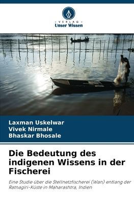 Die Bedeutung des indigenen Wissens in der Fischerei
