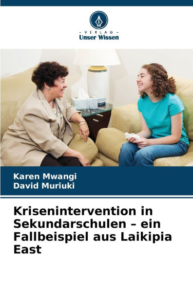 Krisenintervention in Sekundarschulen - ein Fallbeispiel aus Laikipia East