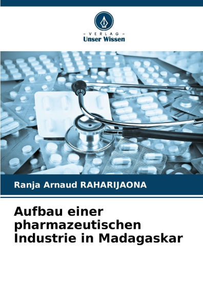 Aufbau einer pharmazeutischen Industrie in Madagaskar