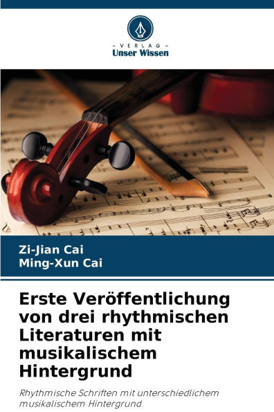 Erste VerÃ¯Â¿Â½ffentlichung von drei rhythmischen Literaturen mit musikalischem Hintergrund