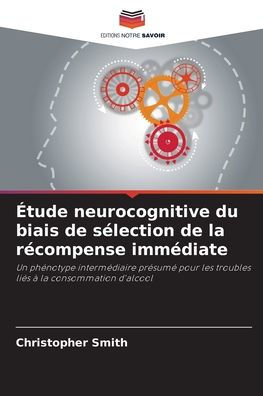 Ã¯Â¿Â½tude neurocognitive du biais de sÃ¯Â¿Â½lection de la rÃ¯Â¿Â½compense immÃ¯Â¿Â½diate