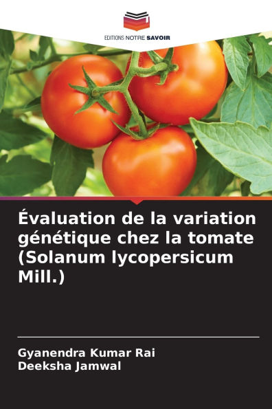 Ã¯Â¿Â½valuation de la variation gÃ¯Â¿Â½nÃ¯Â¿Â½tique chez la tomate (Solanum lycopersicum Mill.)