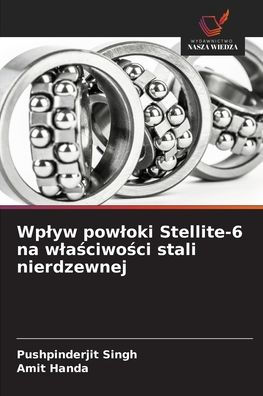 Wplyw powloki Stellite-6 na wlaściwości stali nierdzewnej