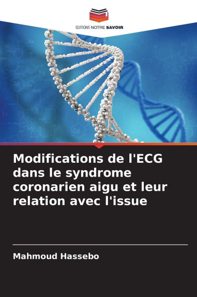 Modifications de l'ECG dans le syndrome coronarien aigu et leur relation avec l'issue