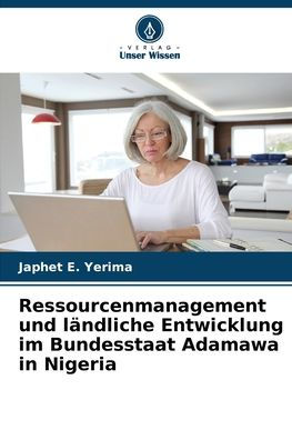 Ressourcenmanagement und lÃ¯Â¿Â½ndliche Entwicklung im Bundesstaat Adamawa in Nigeria