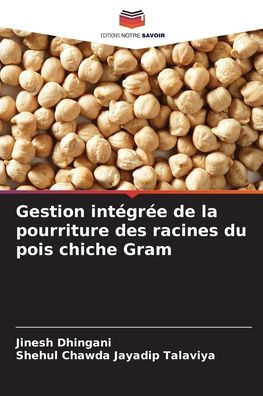 Gestion intÃ¯Â¿Â½grÃ¯Â¿Â½e de la pourriture des racines du pois chiche Gram