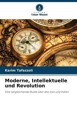 Moderne, Intellektuelle und Revolution