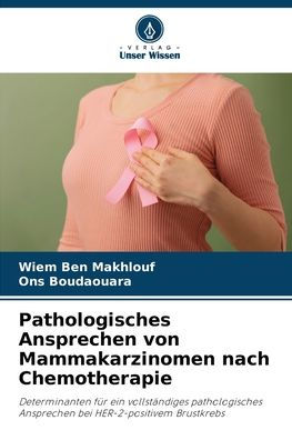 Pathologisches Ansprechen von Mammakarzinomen nach Chemotherapie