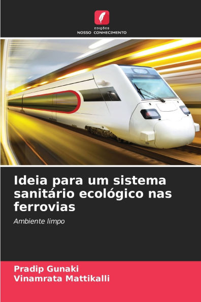 Ideia para um sistema sanitÃ¯Â¿Â½rio ecolÃ¯Â¿Â½gico nas ferrovias