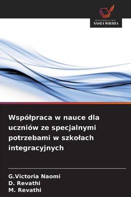 Wsp�lpraca w nauce dla uczni�w ze specjalnymi potrzebami w szkolach integracyjnych
