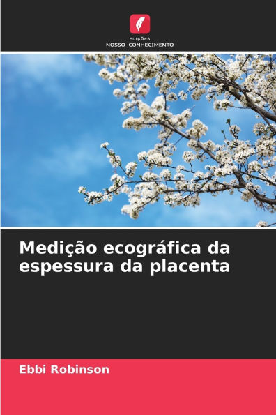 MediÃ¯Â¿Â½Ã¯Â¿Â½o ecogrÃ¯Â¿Â½fica da espessura da placenta
