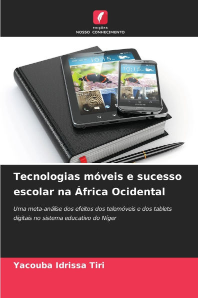 Tecnologias mÃ¯Â¿Â½veis e sucesso escolar na Ã¯Â¿Â½frica Ocidental