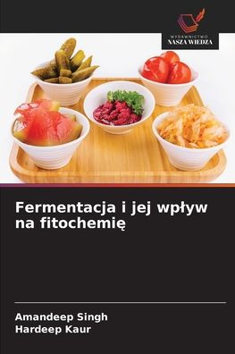 Fermentacja i jej wplyw na fitochemię