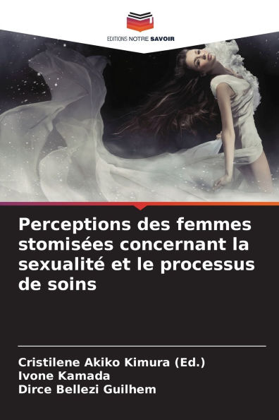 Perceptions des femmes stomisÃ¯Â¿Â½es concernant la sexualitÃ¯Â¿Â½ et le processus de soins