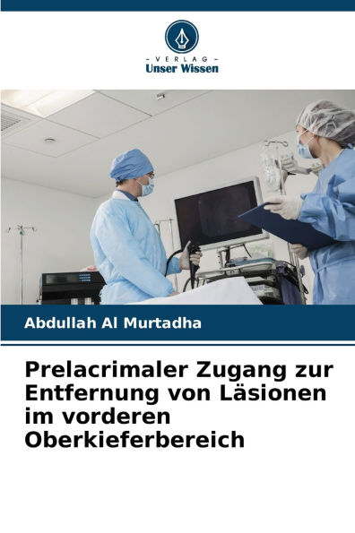Prelacrimaler Zugang zur Entfernung von LÃ¯Â¿Â½sionen im vorderen Oberkieferbereich