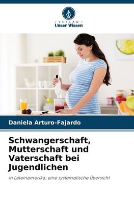 Schwangerschaft, Mutterschaft und Vaterschaft bei Jugendlichen