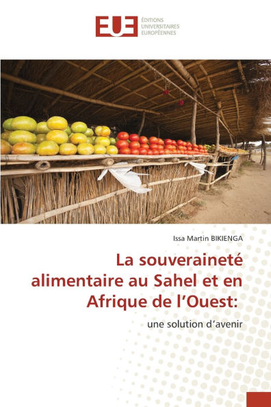 La souverainetï¿½ alimentaire au Sahel et en Afrique de l'Ouest