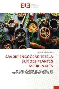 Title: Savoir Engogene Tetela Sur Des Plantes Medicinales, Author: Shongo Yonga Jean