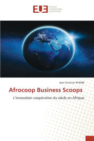 Title: Afrocoop Business Scoops, Author: Jean Christian Nyemb