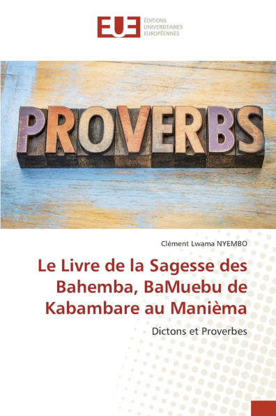 Le Livre de la Sagesse des Bahemba, BaMuebu de Kabambare au Maniï¿½ma
