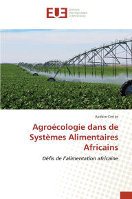 Title: Agroï¿½cologie dans de Systï¿½mes Alimentaires Africains, Author: Audace Cintije