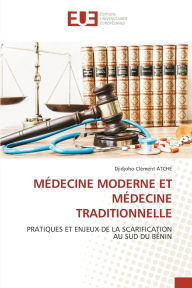 Title: Mï¿½decine Moderne Et Mï¿½decine Traditionnelle, Author: Djidjoho Clïment Atche