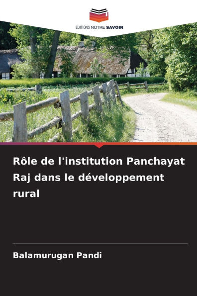 RÃ¯Â¿Â½le de l'institution Panchayat Raj dans le dÃ¯Â¿Â½veloppement rural