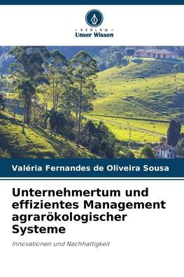 Unternehmertum und effizientes Management agrarÃ¯Â¿Â½kologischer Systeme