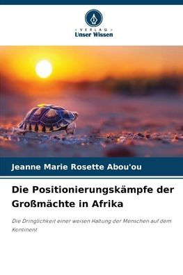 Die PositionierungskÃ¯Â¿Â½mpfe der GroÃ¯Â¿Â½mÃ¯Â¿Â½chte in Afrika