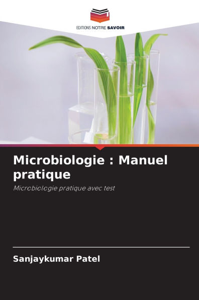 Microbiologie: Manuel pratique