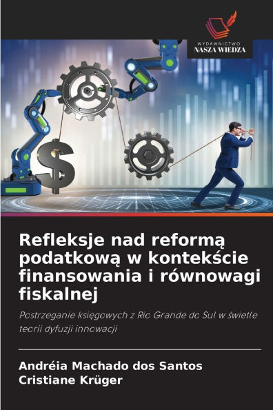 Refleksje nad reformą podatkową w kontekście finansowania i r�wnowagi fiskalnej