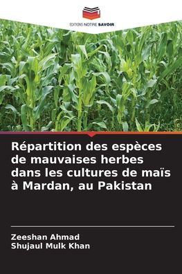 RÃ¯Â¿Â½partition des espÃ¯Â¿Â½ces de mauvaises herbes dans les cultures de maÃ¯Â¿Â½s Ã¯Â¿Â½ Mardan, au Pakistan