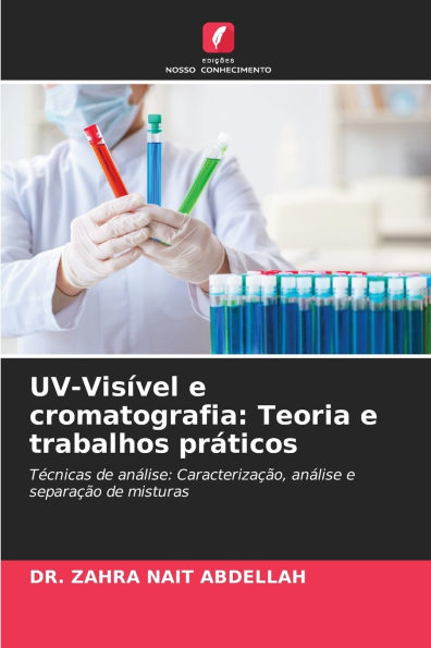 UV-VisÃ¯Â¿Â½vel e cromatografia: Teoria e trabalhos prÃ¯Â¿Â½ticos